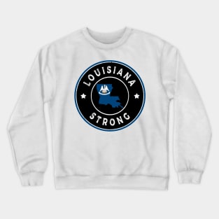 Louisiana Strong Crewneck Sweatshirt